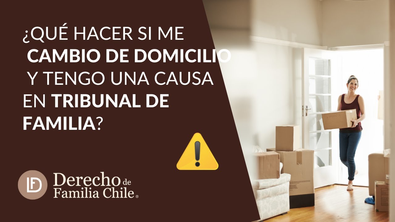 como notificar cambio de domicilio al juzgado de familia