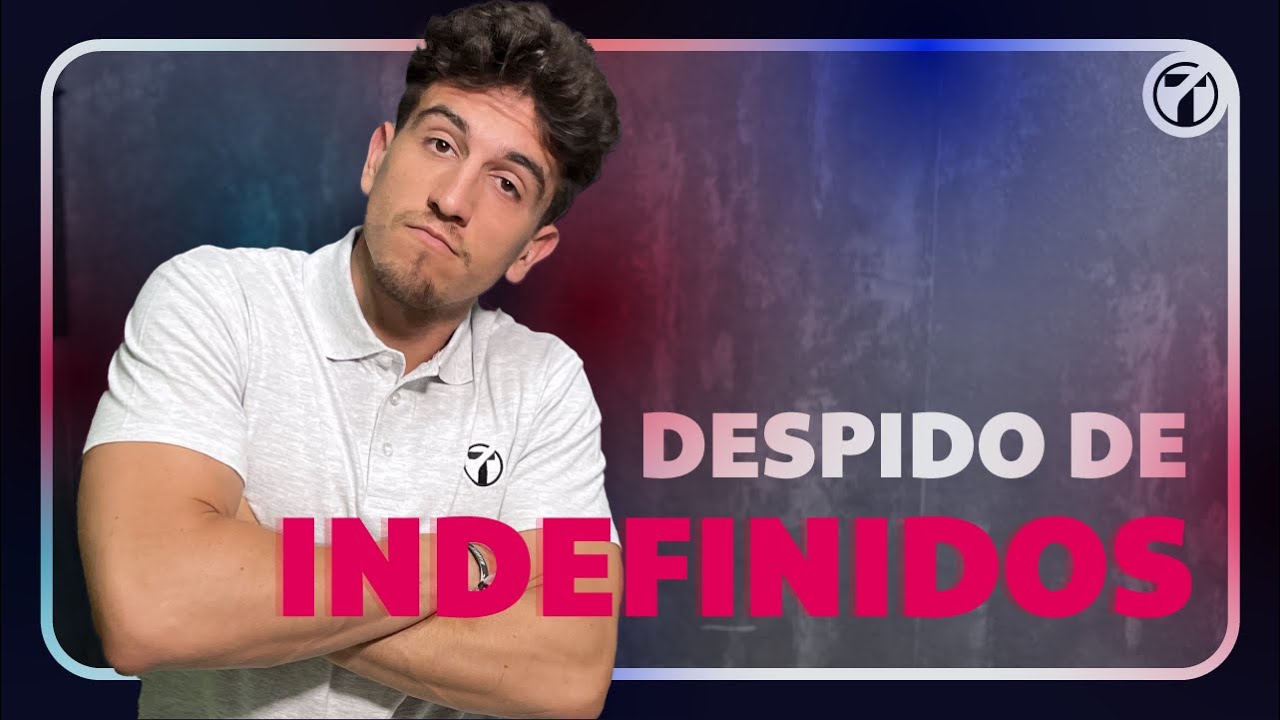 con un contrato indefinido te pueden despedir