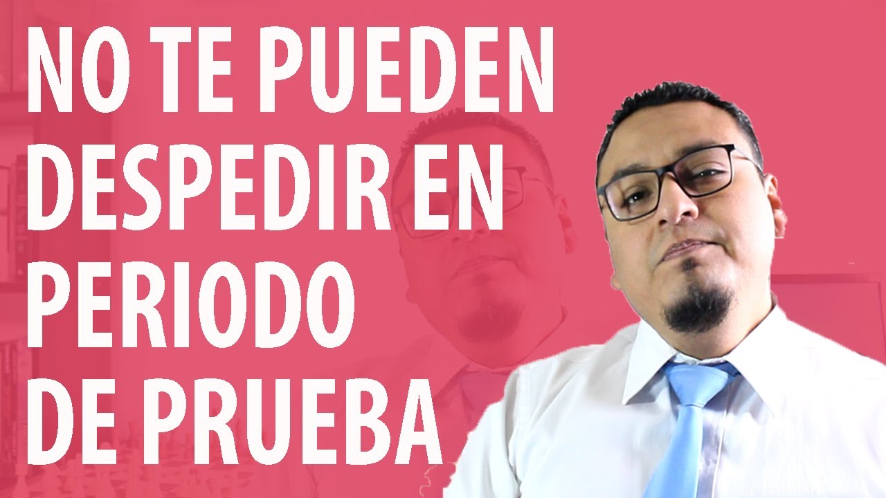finiquito por no superar periodo de prueba