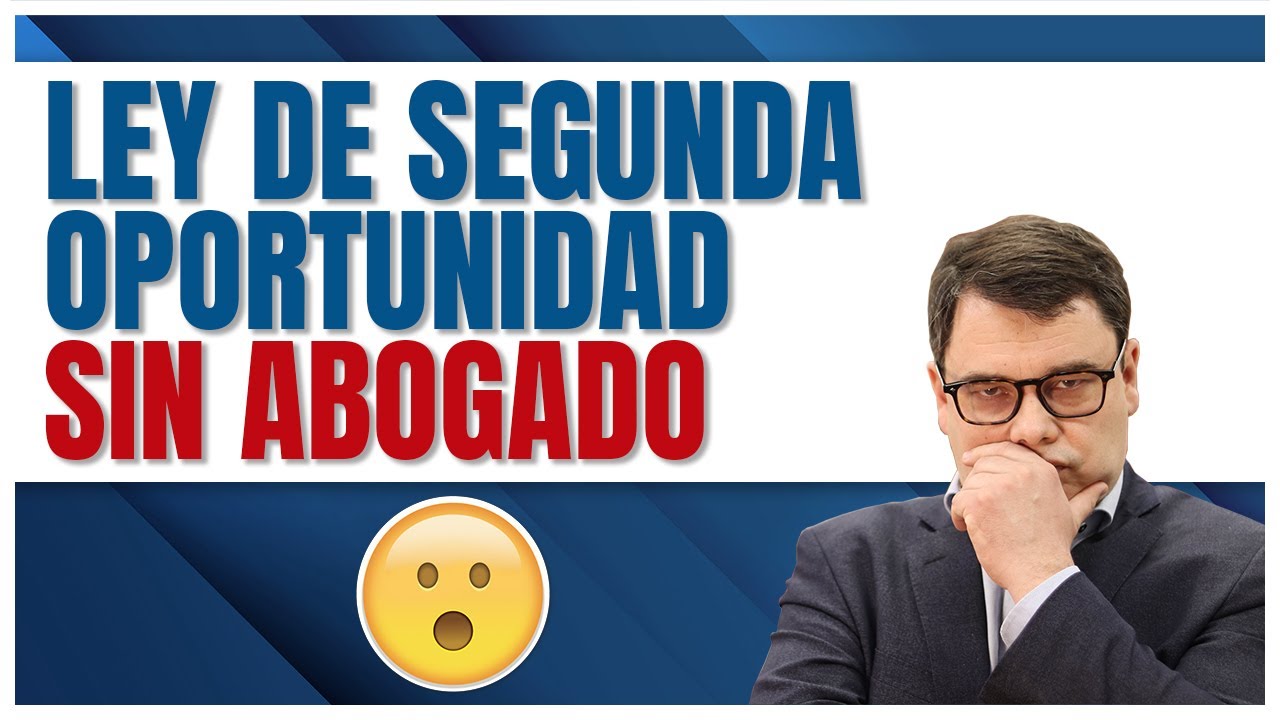 ley segunda oportunidad sin abogado