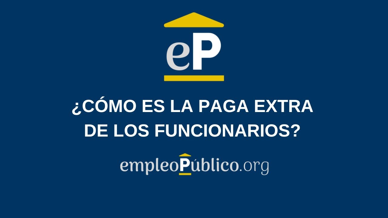 paga extra de los funcionarios