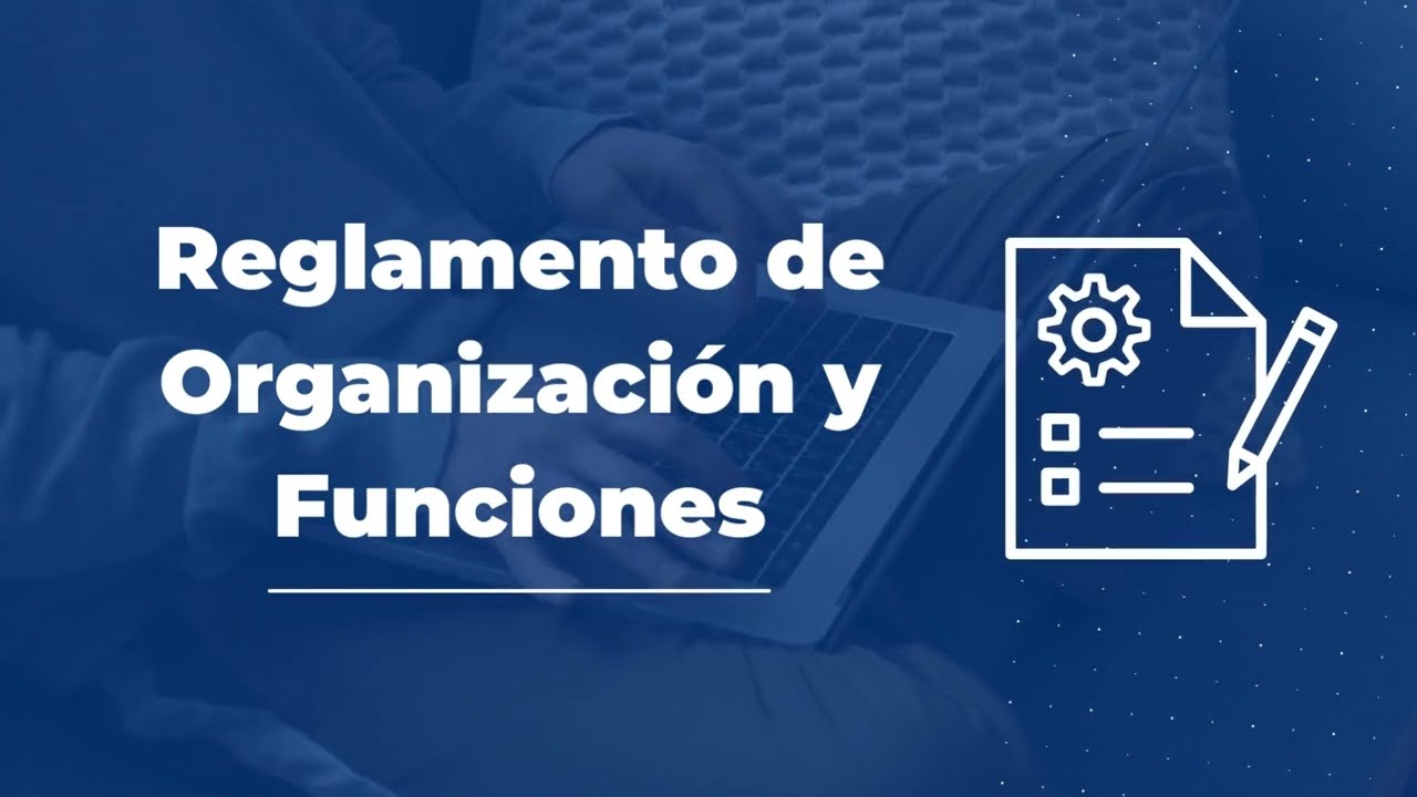 reglamento de organización y funcionamiento