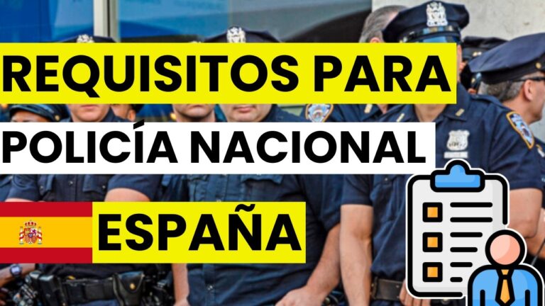 requisitos para ser policía nacional en españa